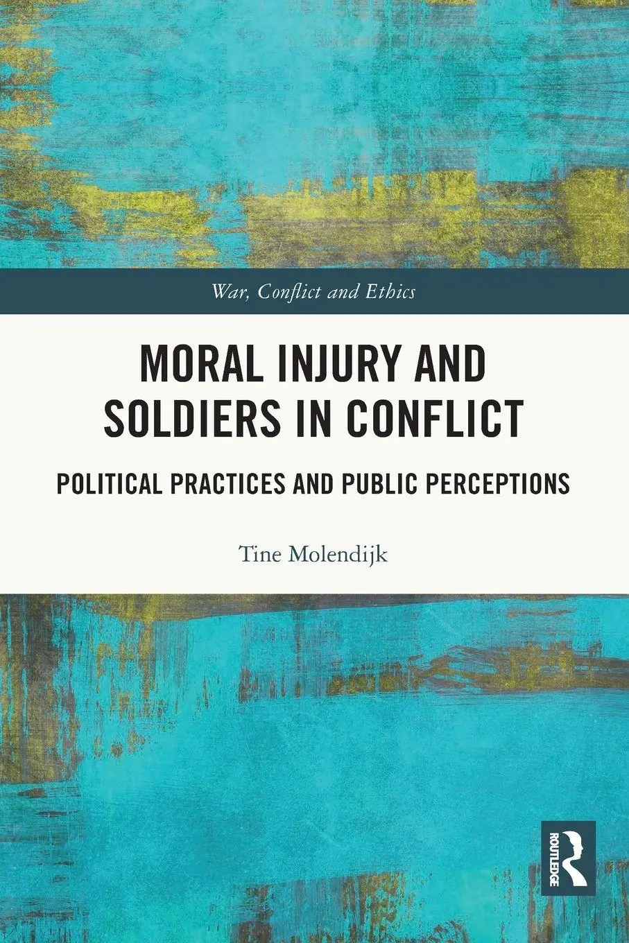 Cover: 9780367546380 | Moral Injury and Soldiers in Conflict | Tine Molendijk | Taschenbuch