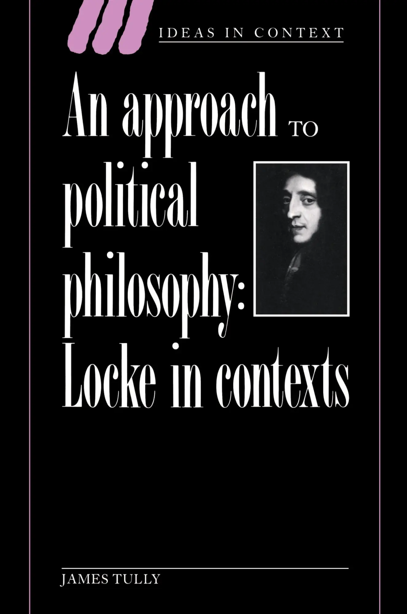 Cover: 9780521436380 | An Approach to Political Philosophy | Locke in Contexts | James Tully
