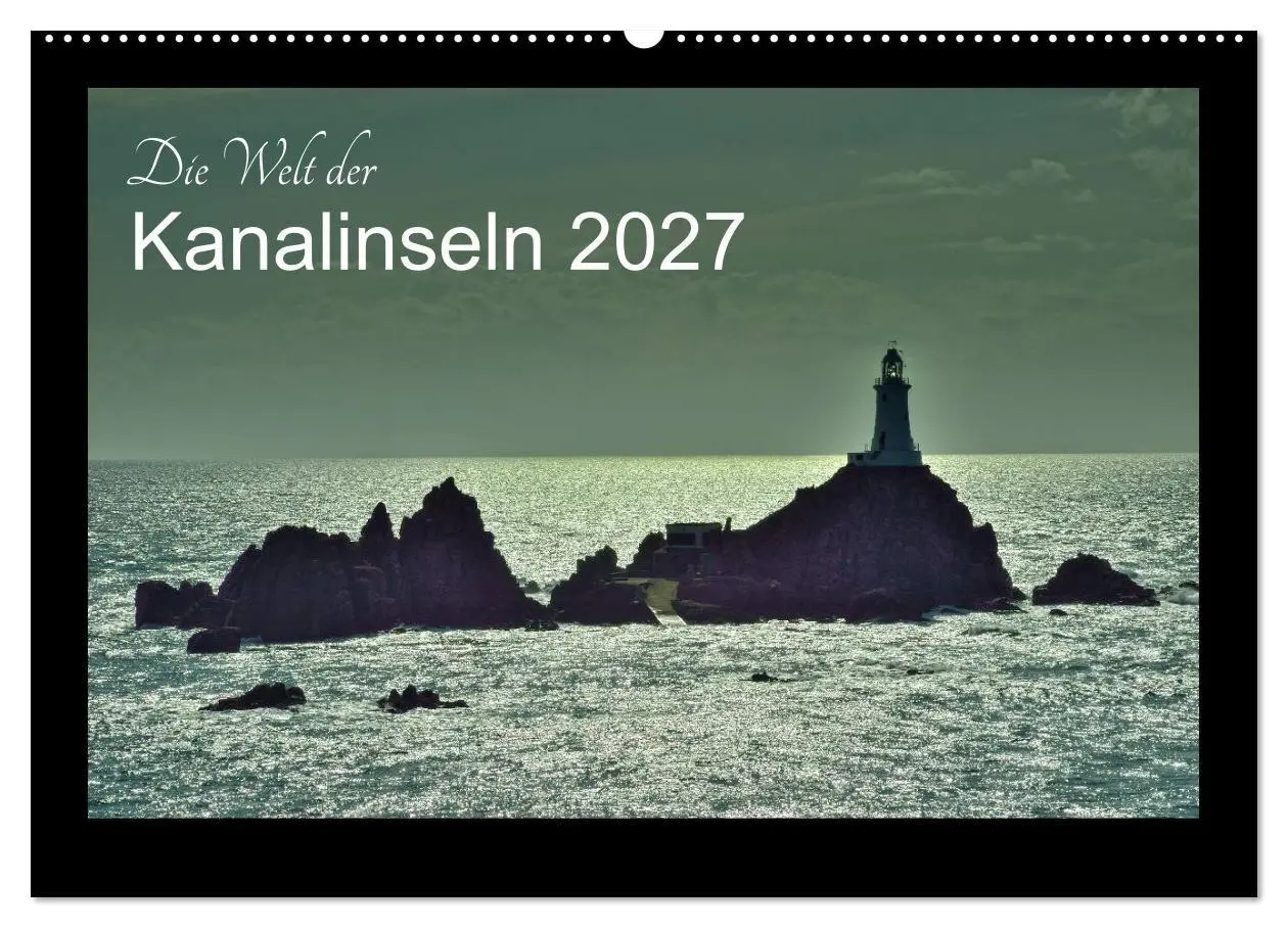 Cover: 9783569996380 | Die Welt der Kanalinseln 2027 (Wandkalender 2027 DIN A2 quer),...