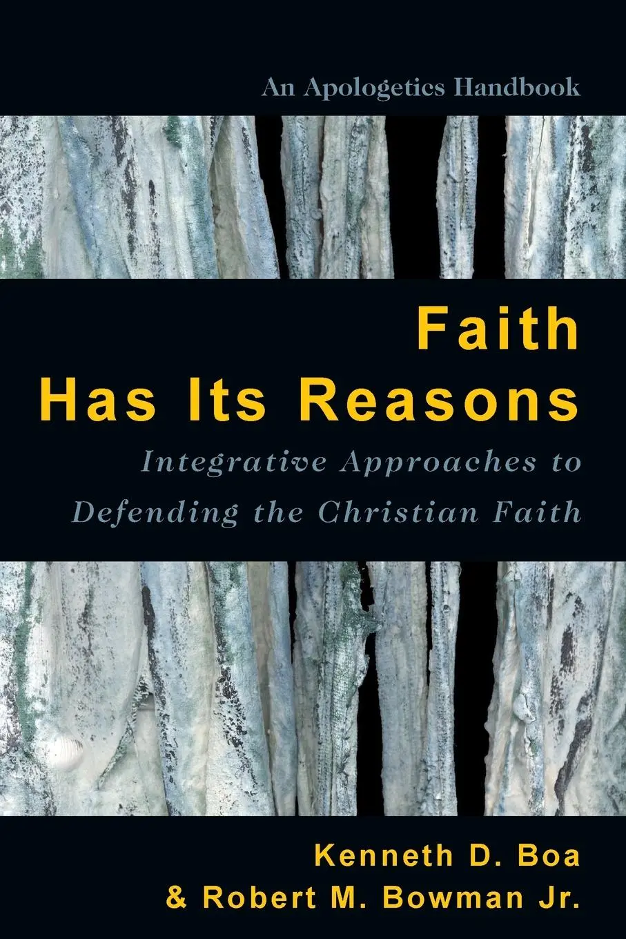 Cover: 9780830856480 | Faith Has Its Reasons | Kenneth Boa (u. a.) | Taschenbuch | Englisch