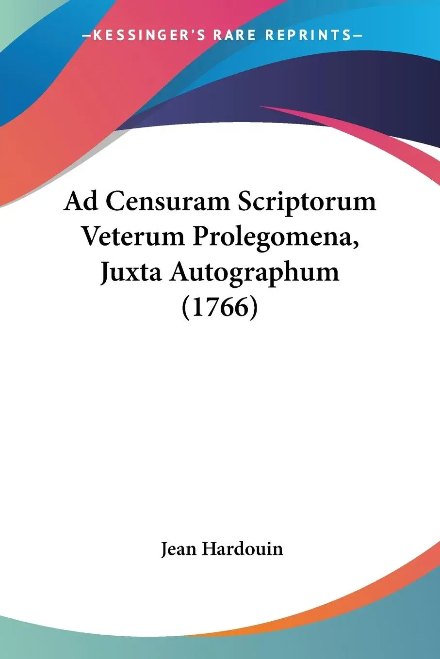 Cover: 9781104606480 | Ad Censuram Scriptorum Veterum Prolegomena, Juxta Autographum (1766)