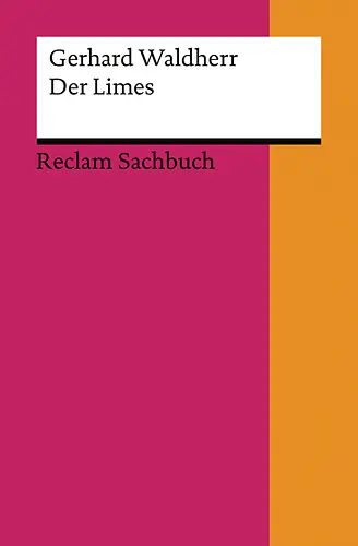Cover: 9783150186480 | Der Limes | Gerhard Waldherr | Taschenbuch | 215 S. | Deutsch | 2009