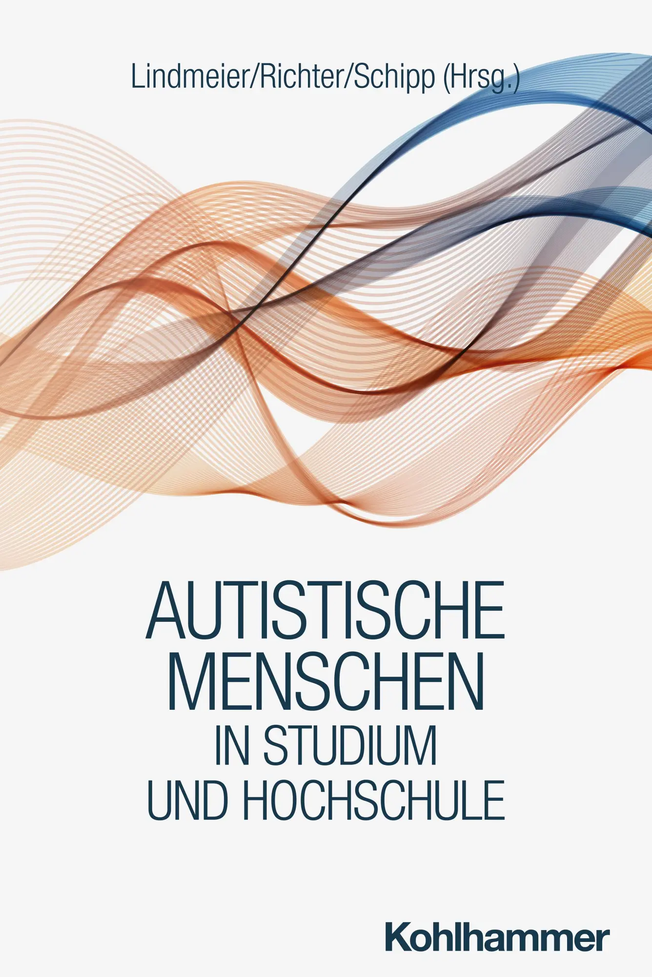 Cover: 9783170436480 | Autistische Menschen in Studium und Hochschule | Lindmeier (u. a.)