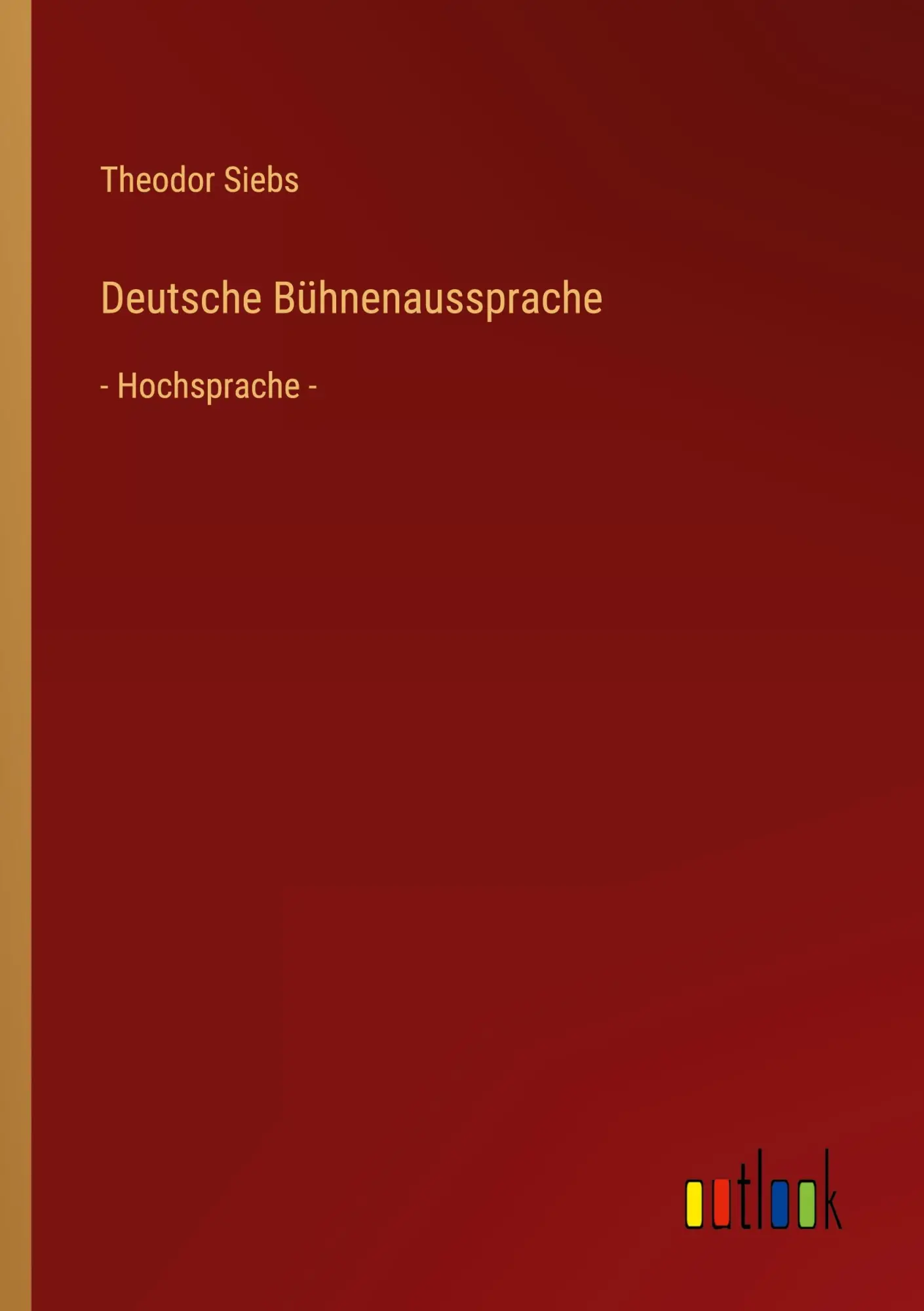 Cover: 9783368606480 | Deutsche Bühnenaussprache | - Hochsprache - | Theodor Siebs | Buch