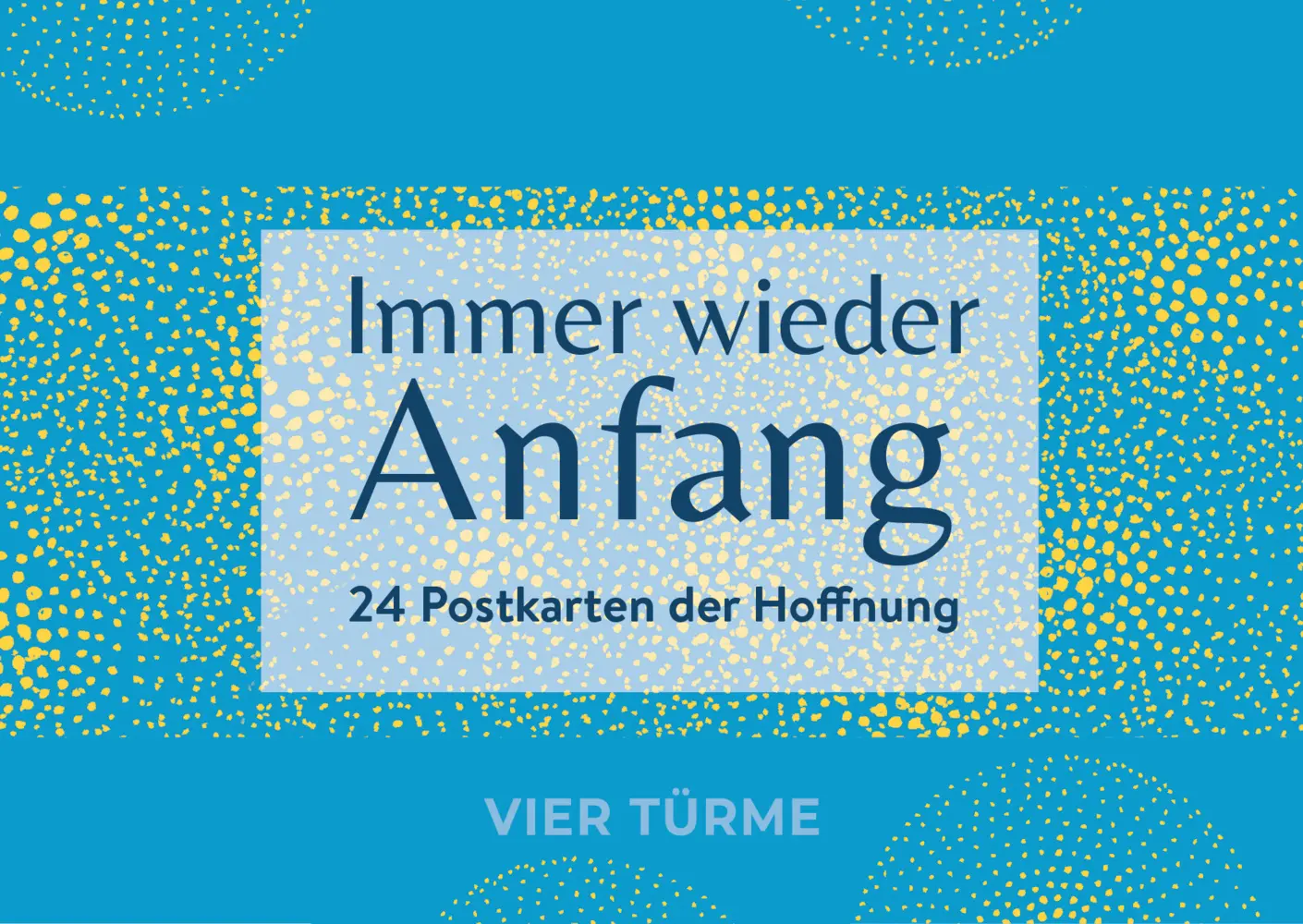 Cover: 9783736506480 | Immer wieder Anfang | 24 Postkarten der Hoffnung | Antonie Herltein