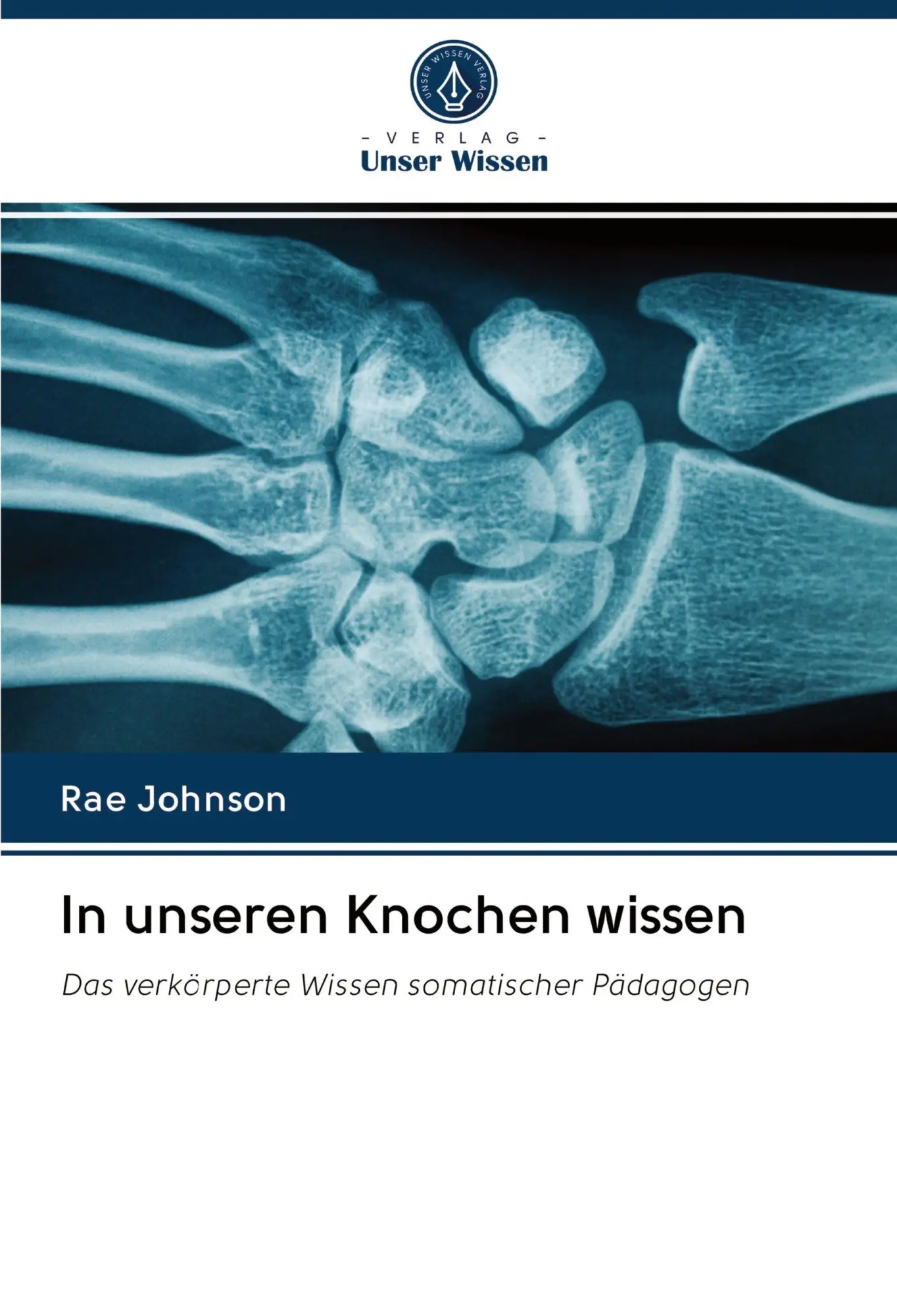 Cover: 9786202966580 | In unseren Knochen wissen | Rae Johnson | Taschenbuch | 80 S. | 2020