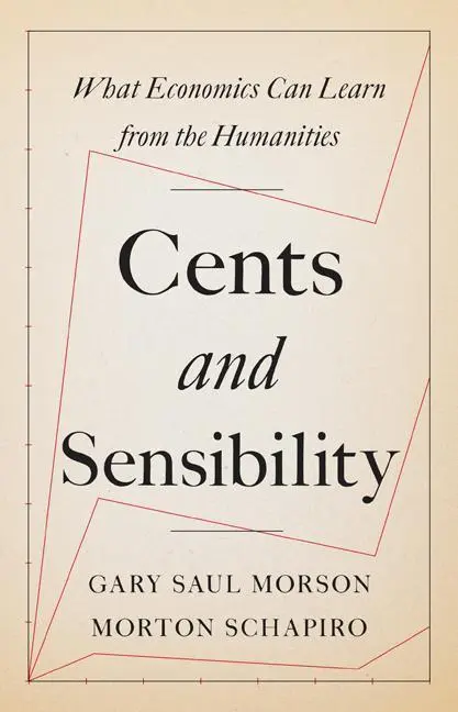 Cover: 9780691176680 | Cents and Sensibility | What Economics Can Learn from the Humanities