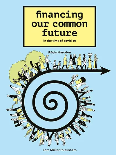 Cover: 9783037786680 | Financing Our Common Future in the Time of Covid-19 | Marodon (u. a.)