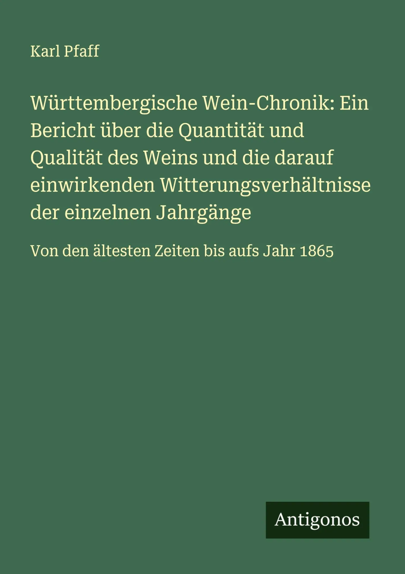 Cover: 9783388936680 | Württembergische Wein-Chronik: Ein Bericht über die Quantität und...
