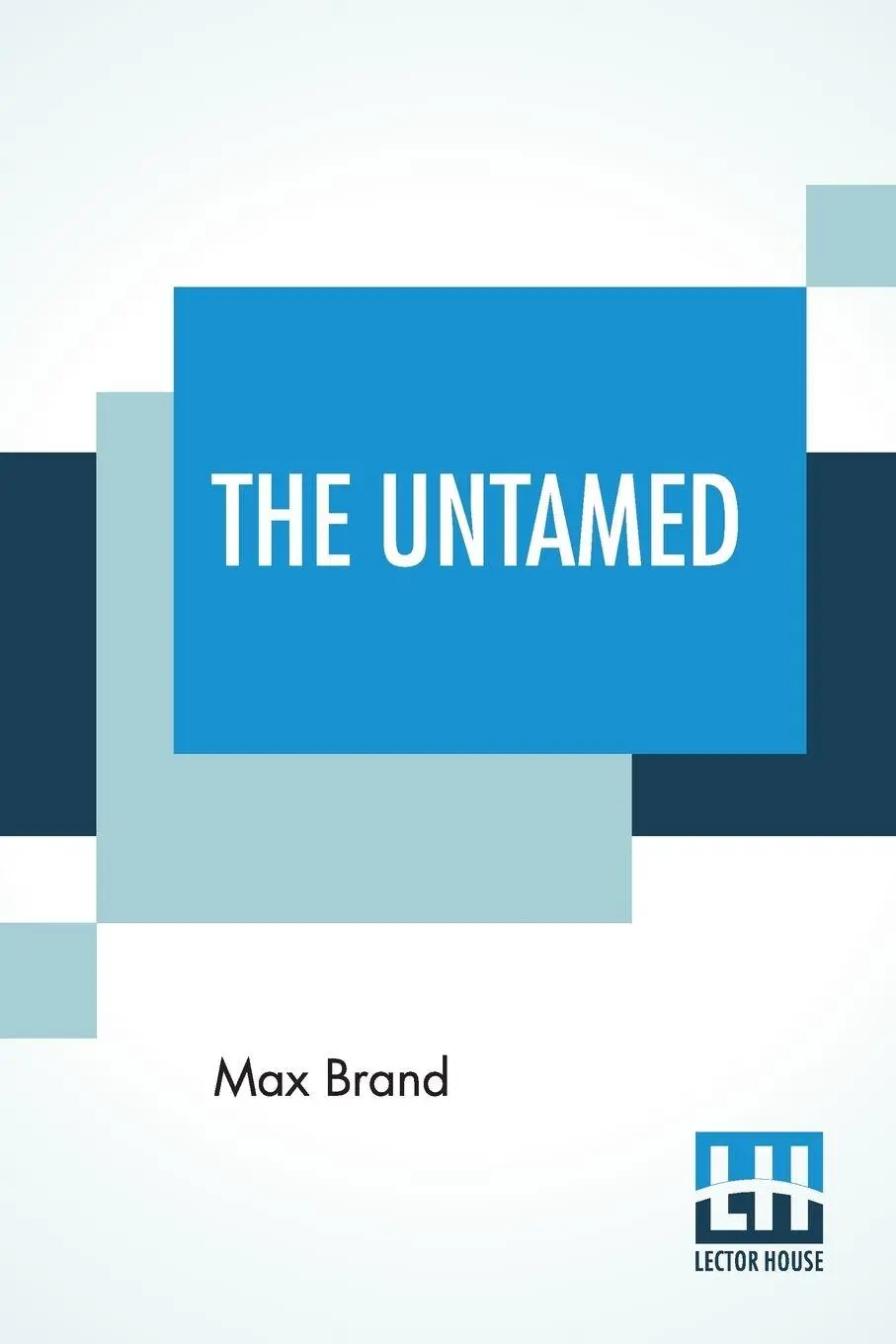 Cover: 9789353446680 | The Untamed | Max Brand | Taschenbuch | Kartoniert / Broschiert | 2019