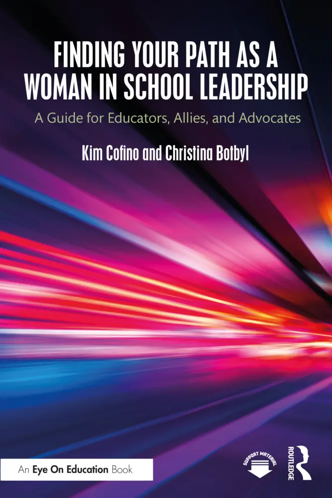Cover: 9781032546780 | Finding Your Path as a Woman in School Leadership | Kim Cofino (u. a.)