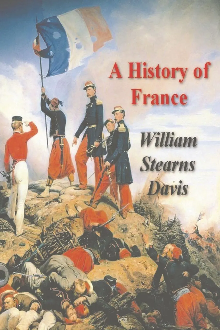 Cover: 9781773236780 | A History of France from the Earliest Times to the Treaty of...