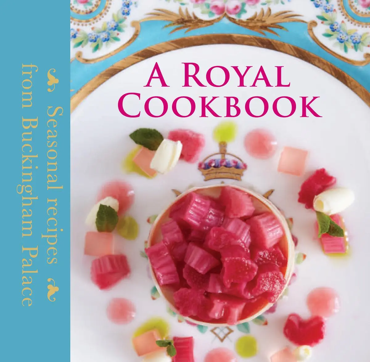 Cover: 9781905686780 | A Royal Cookbook | Seasonal Recipes from Buckingham Palace | Buch