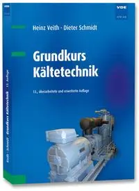 Cover: 9783800756780 | Grundkurs Kältetechnik | Heinz Veith (u. a.) | Taschenbuch | 371 S.