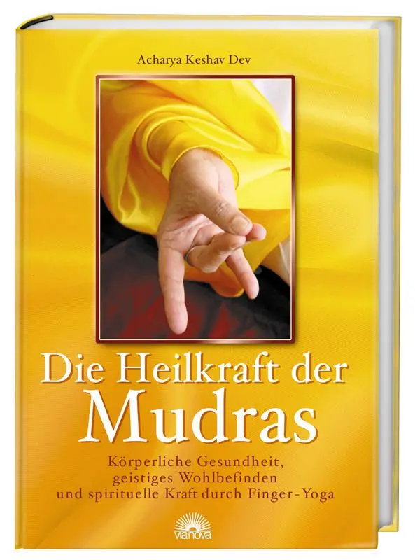 Cover: 9783936486780 | Die Heilkraft der Mudras | Acharya Keshav Dev | Buch | 144 S. | 2005