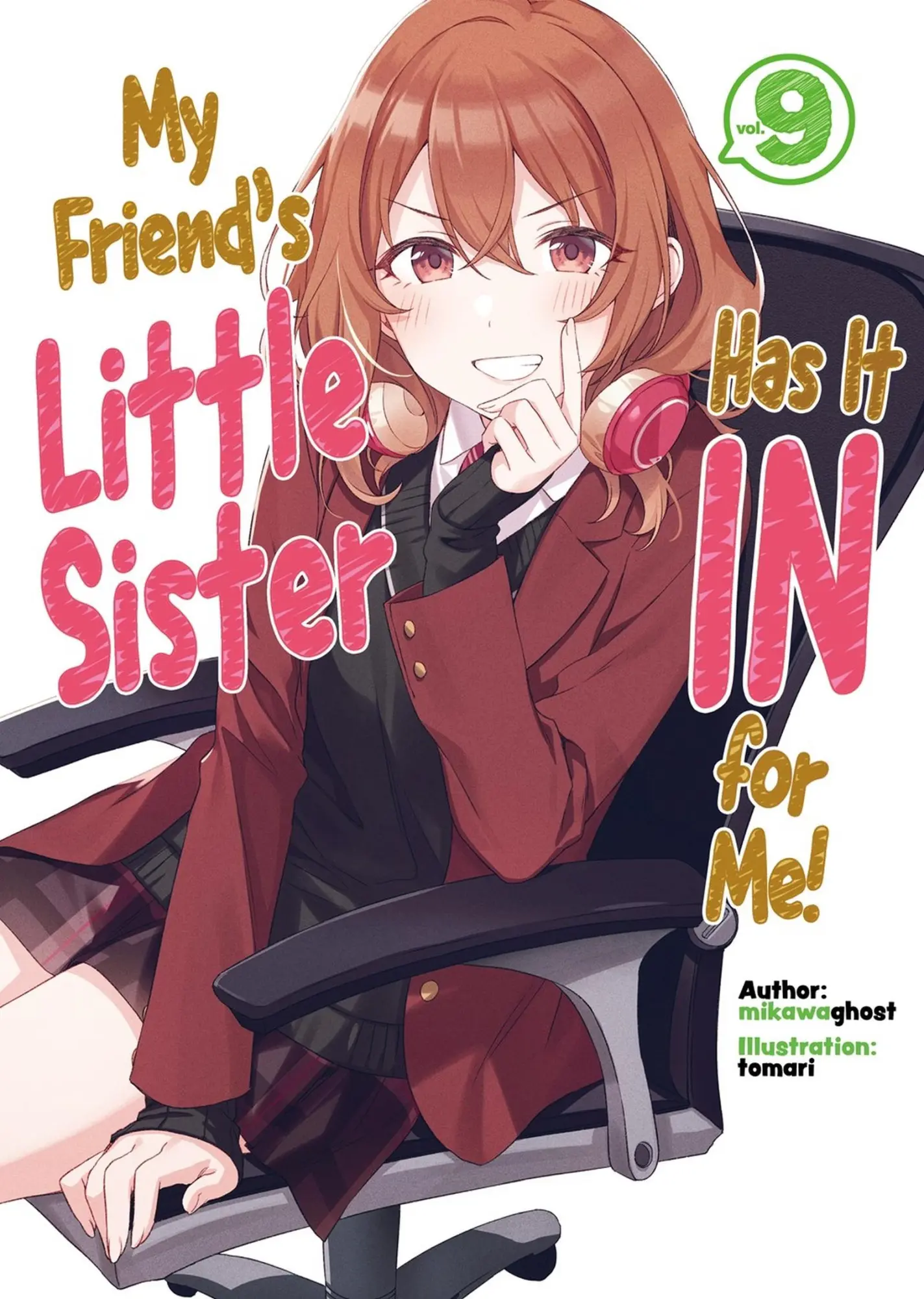 Cover: 9781718326880 | My Friend's Little Sister Has It in for Me! Volume 9 (Light Novel)