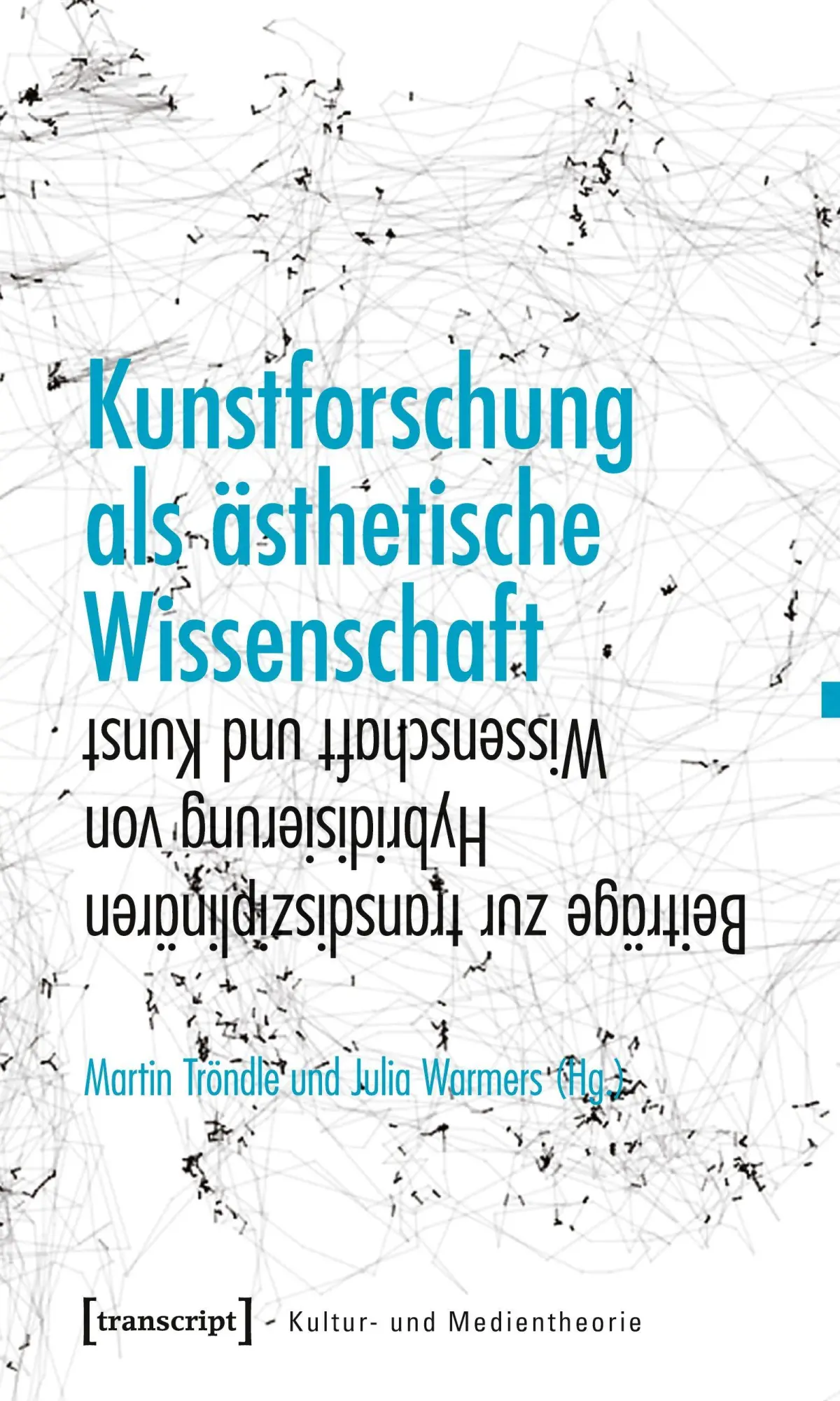 Cover: 9783837616880 | Kunstforschung als ästhetische Wissenschaft | Martin Tröndle | Buch