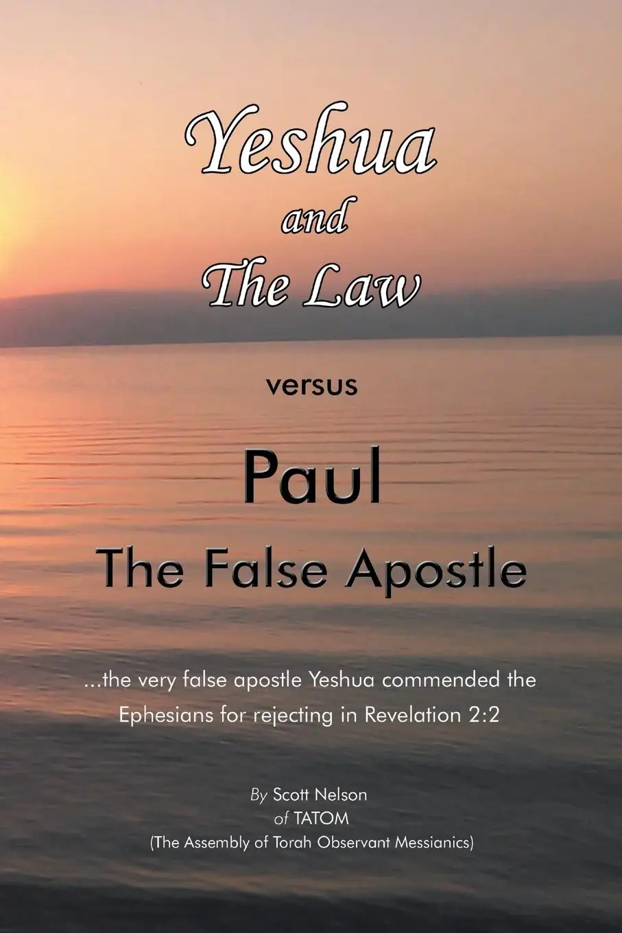 Cover: 9781669816980 | Yeshua and the Law Vs Paul the False Apostle | Scott Nelson | Buch