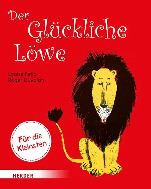 Cover: 9783451716980 | Der Glückliche Löwe (Pappbilderbuch) | Louise Fatio | Buch | 26 S.
