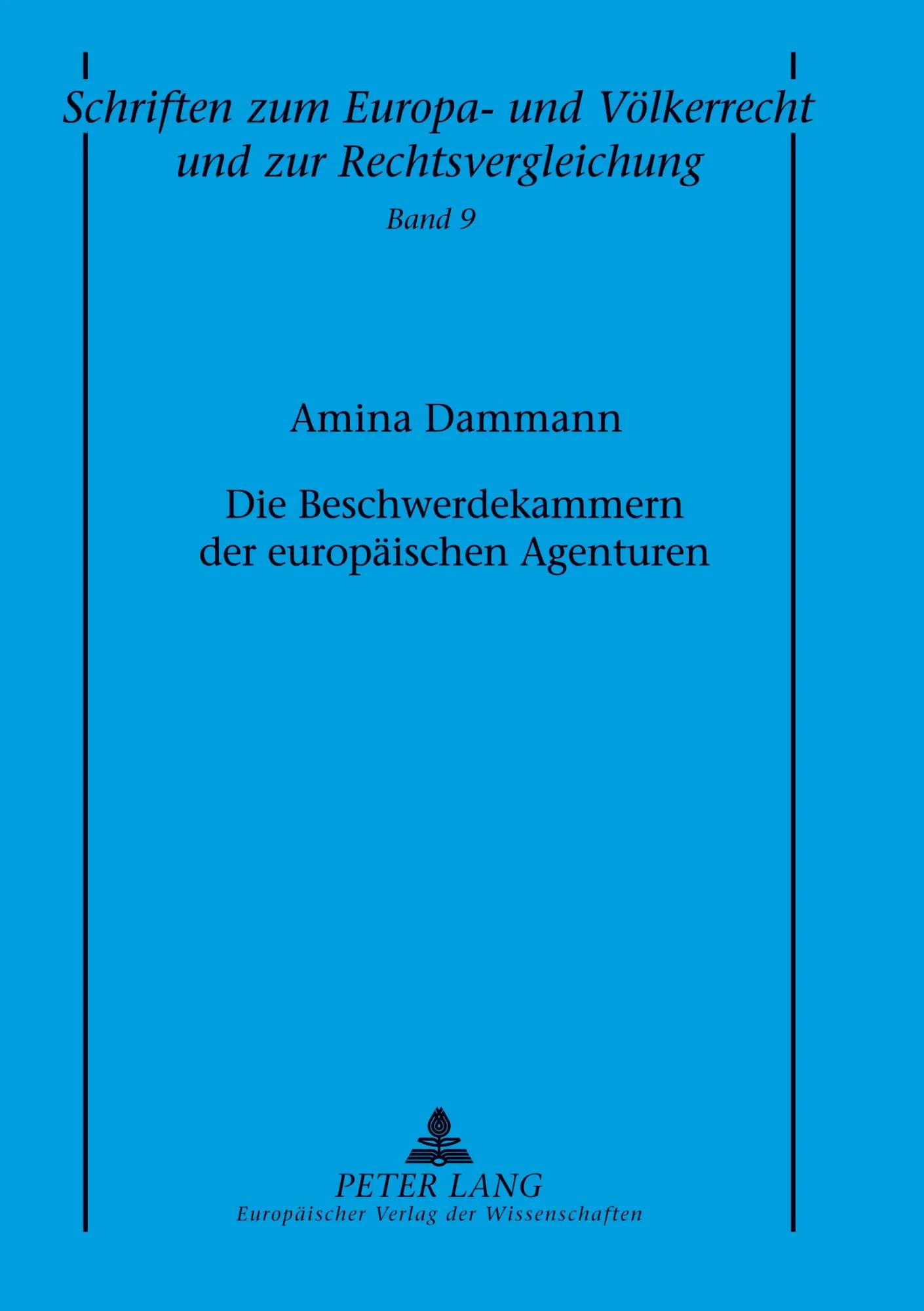Die Beschwerdekammern der europäischen Agenturen (Schriften zum Europa- und Völkerrecht und zur Rechtsvergleichung)