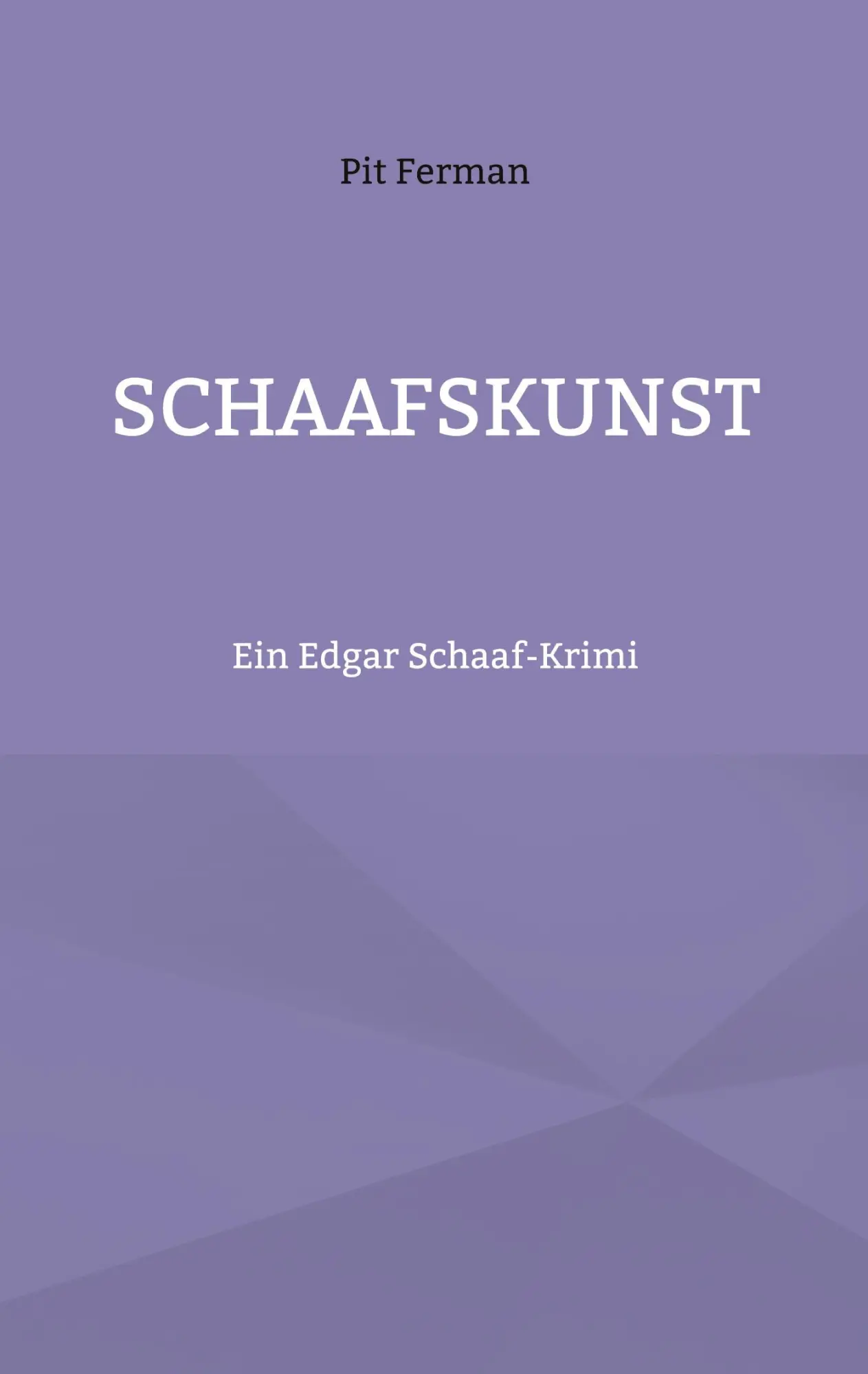 Cover: 9783696726980 | Schaafskunst | Ein Edgar Schaaf-Krimi | Pit Ferman | Taschenbuch