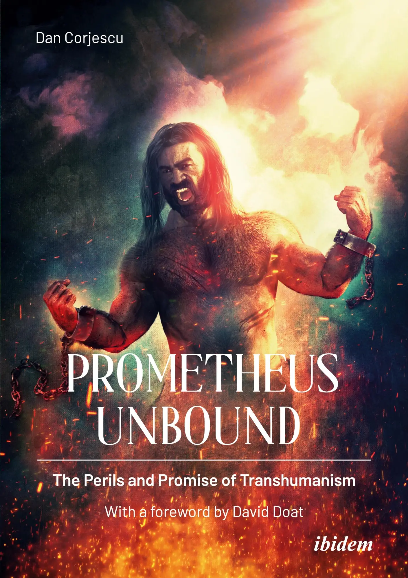 Prometheus Unbound: The Perils and Promise of Transhumanism: The Perils and Promises of Transhumanism