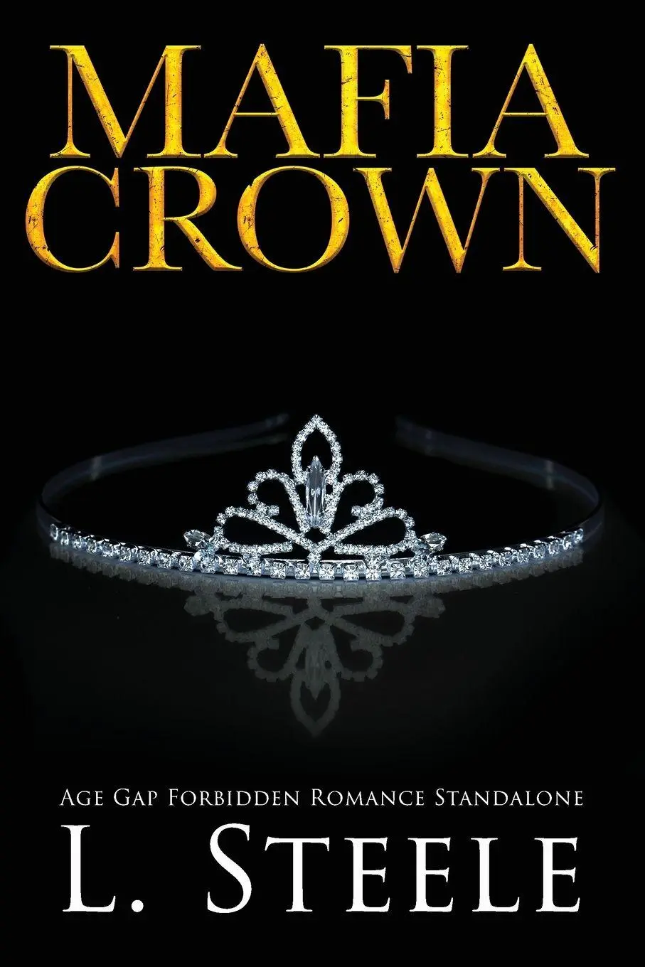 Cover: 9781917127080 | Mafia Crown | Dark Marriage of Convenience Romance | L. Steele | Buch