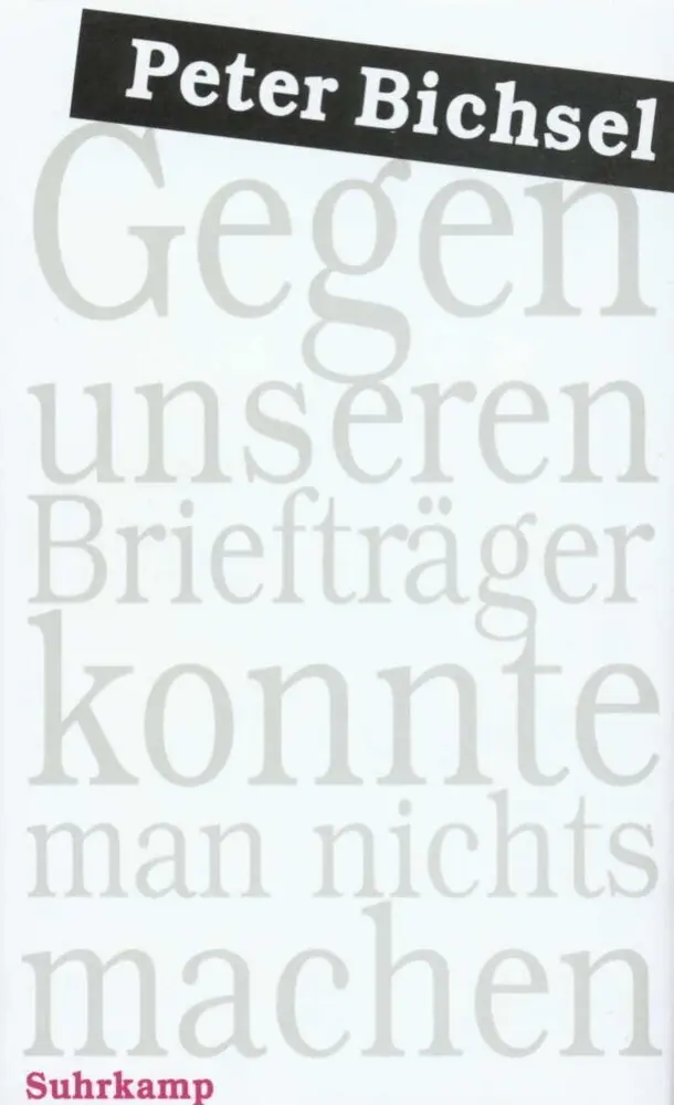 Cover: 9783518407080 | Gegen unseren Briefträger konnte man nichts machen | Peter Bichsel