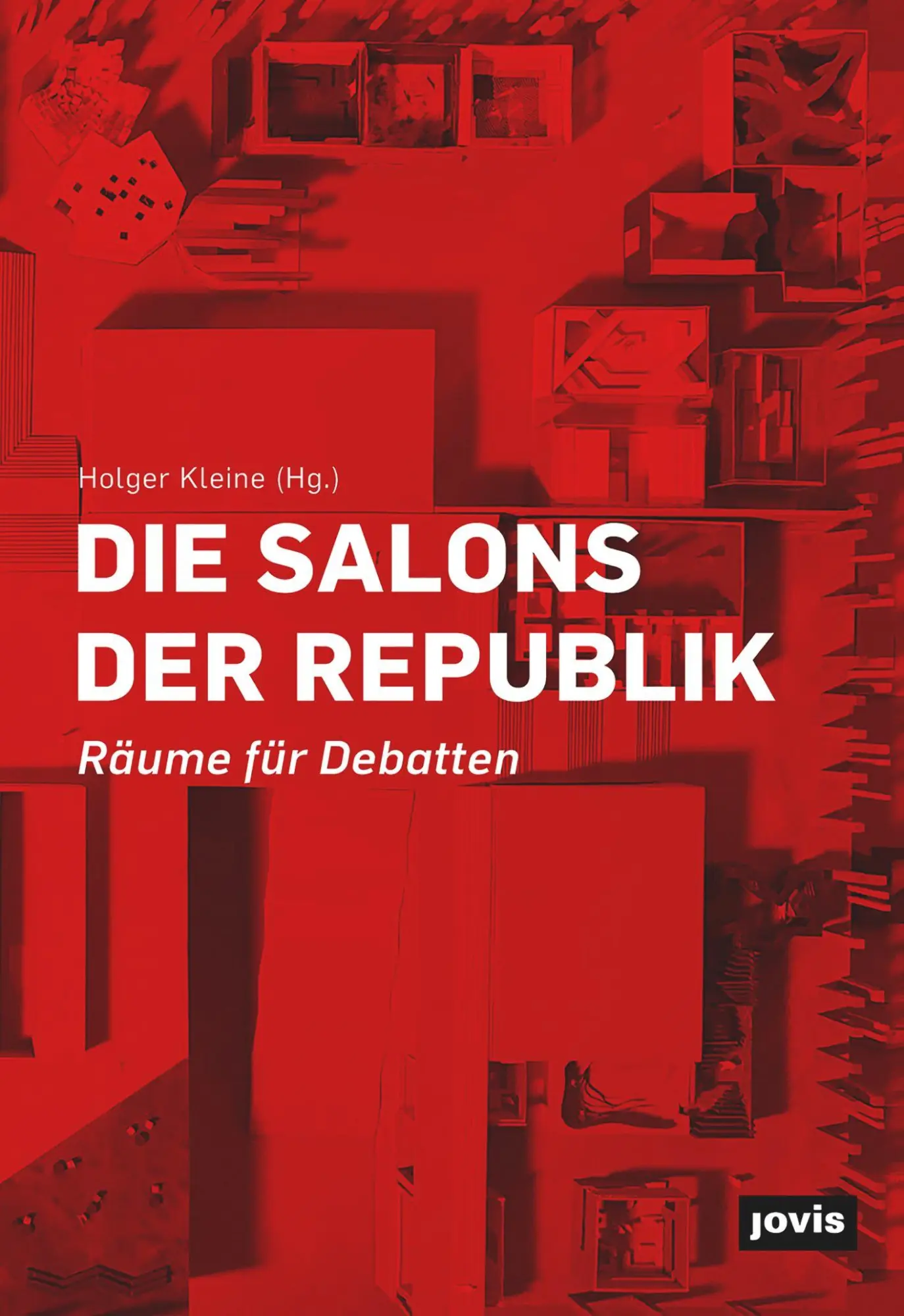 Cover: 9783868597080 | Die Salons der Republik | Räume für Debatten | Holger Kleine | Buch