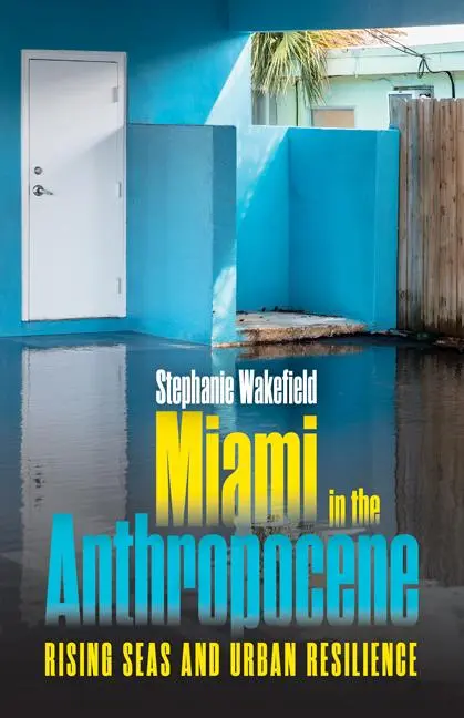 Cover: 9781517917180 | Miami in the Anthropocene | Rising Seas and Urban Resilience | Buch