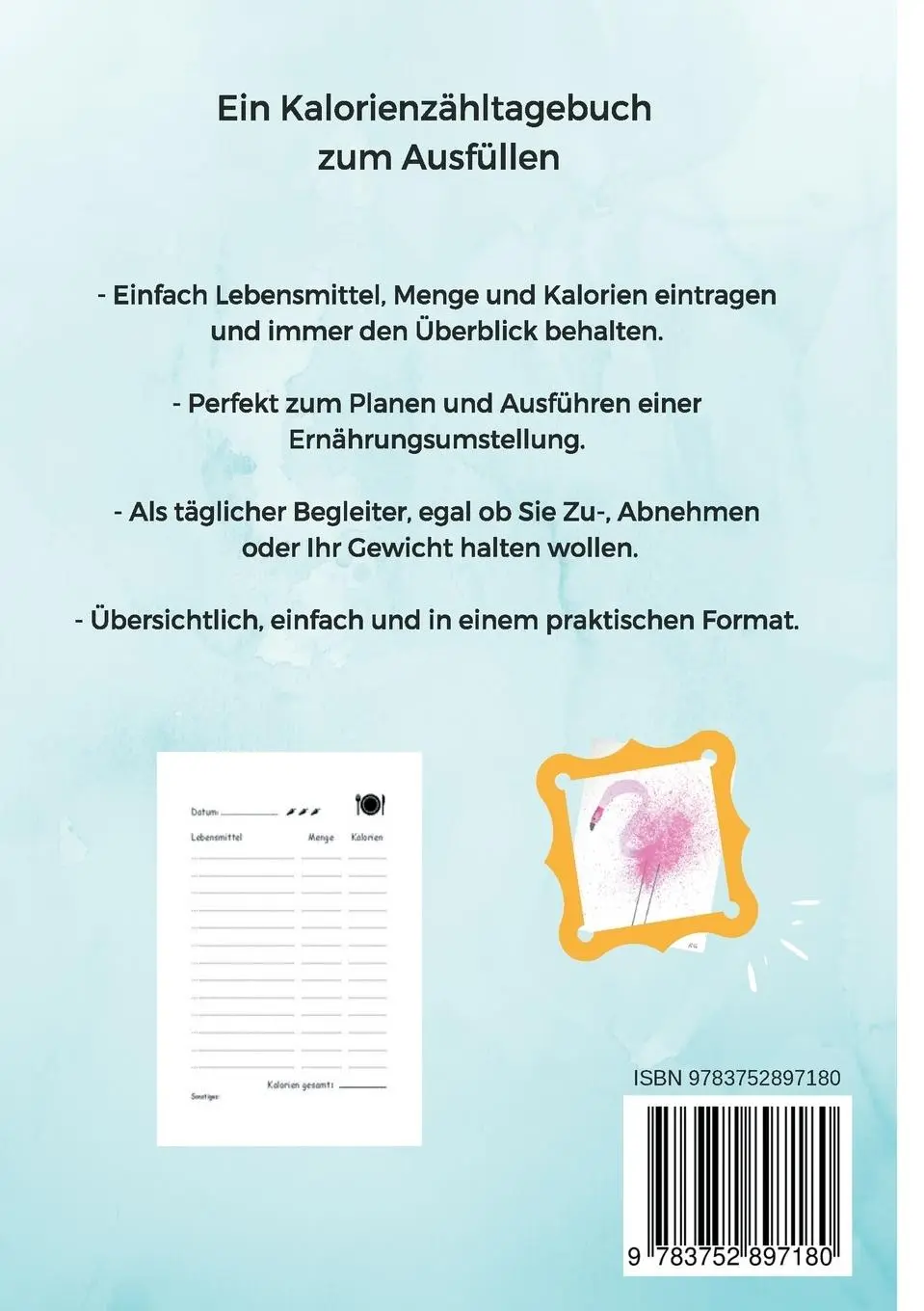 Rückseite: 9783752897180 | Einfach Kalorien zählen | Alles essen und immer im Rahmen bleiben | Gh