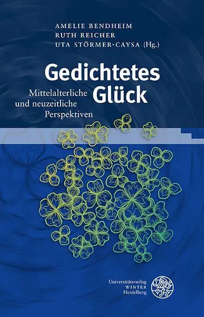 Cover: 9783825397180 | Gedichtetes Glück | Mittelalterliche und neuzeitliche Perspektiven
