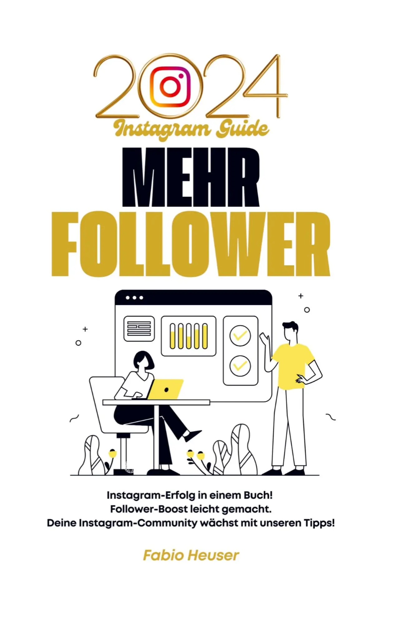 Cover: 9789403717180 | MEHR FOLLOWER | Dein Instagram Erfolg in einem Buch! | Fabio Heuser