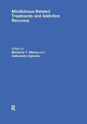 Mindfulness-Related Treatments and Addiction Recovery