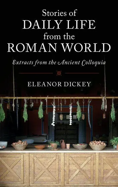 Cover: 9781316627280 | Stories of Daily Life from the Roman World | Eleanor Dickey | Buch