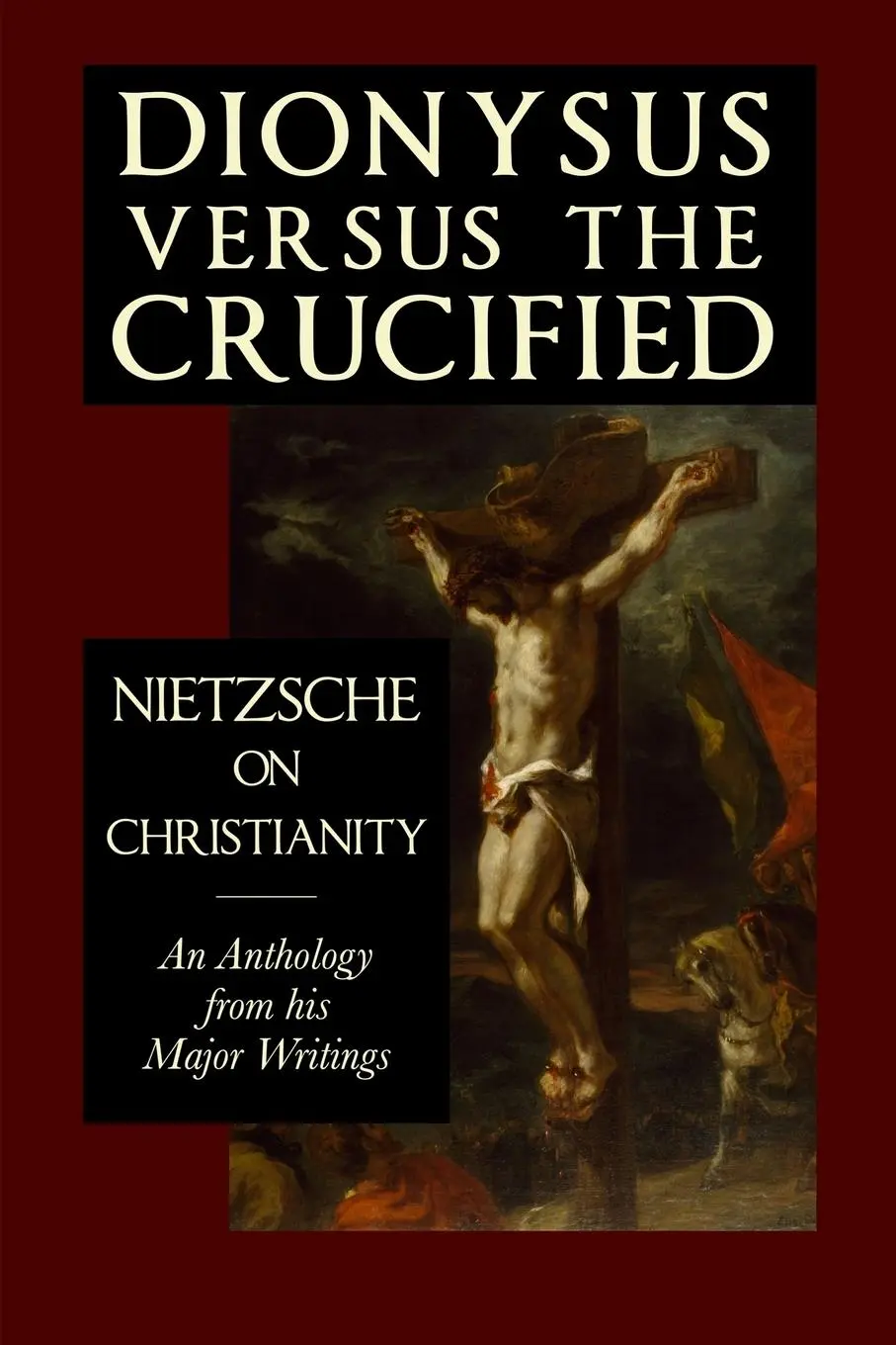 Cover: 9781954357280 | Dionysus versus the Crucified | Nietzsche on Christianity | Nietzsche