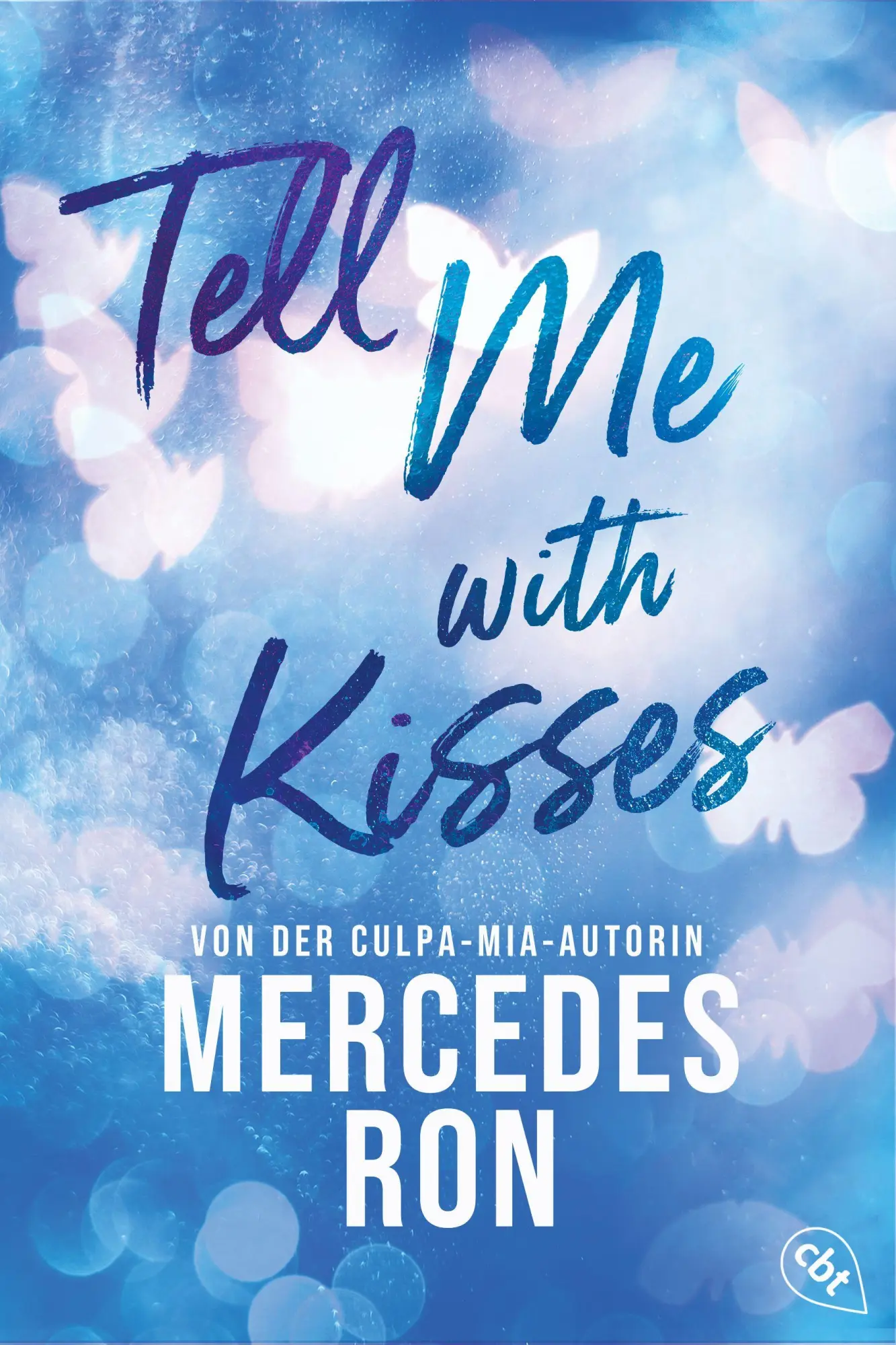 Cover: 9783570317280 | Tell Me with Kisses | Mercedes Ron | Taschenbuch | Die Tell-Me-Reihe