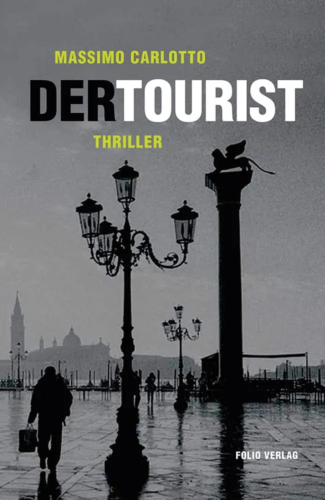 Cover: 9783852567280 | Der Tourist | Massimo Carlotto | Buch | 249 S. | Deutsch | 2017