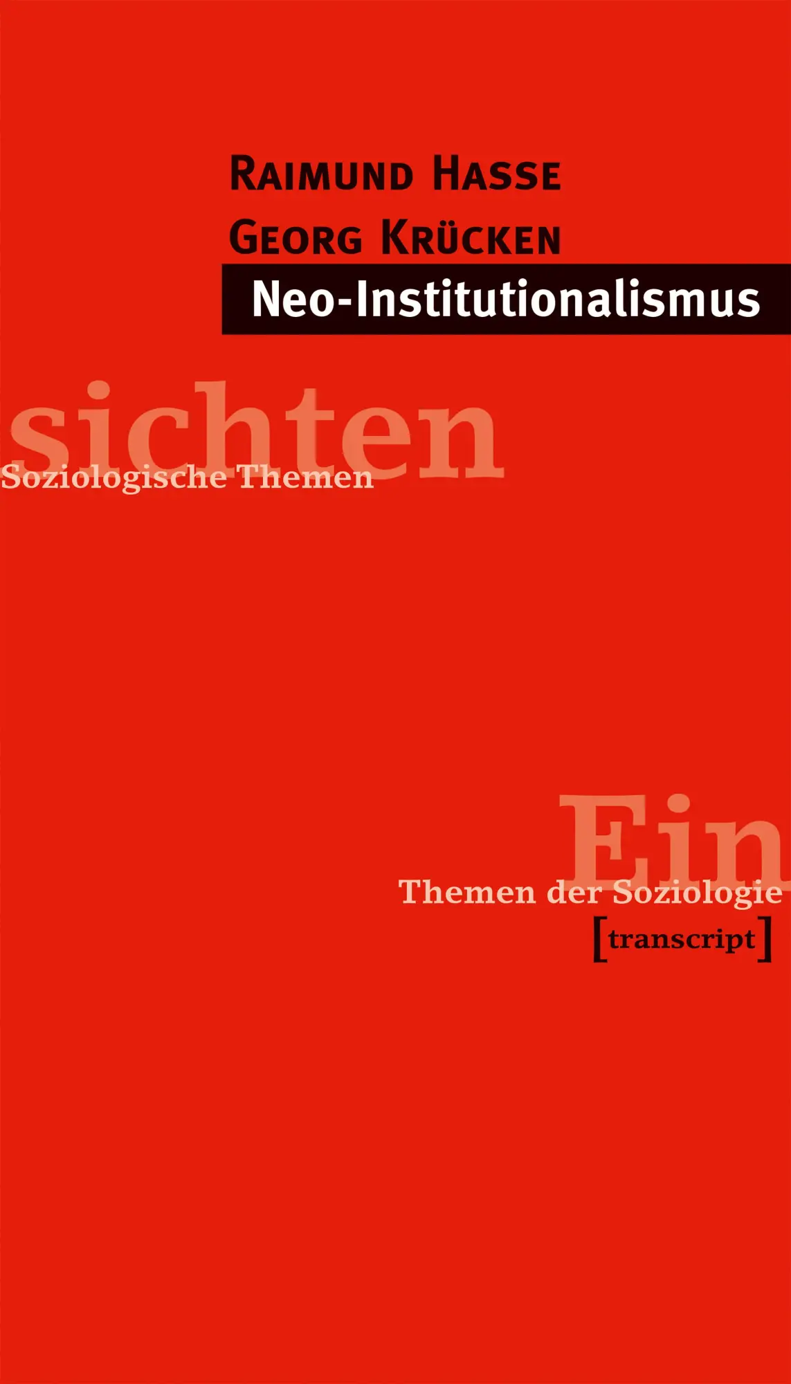 Cover: 9783933127280 | Neo-Institutionalismus | Raimund/Krücken, Georg Hasse | Taschenbuch
