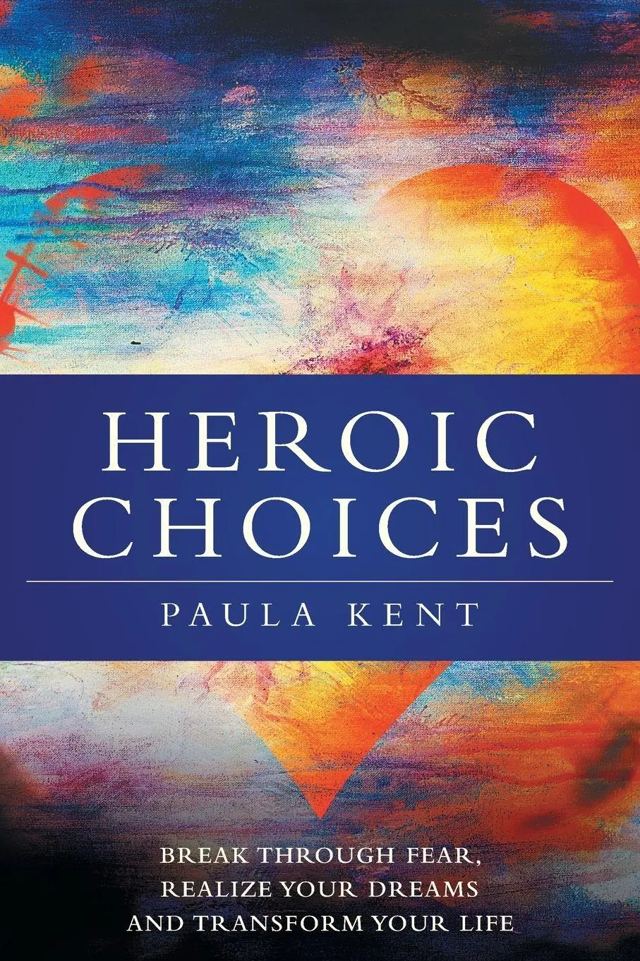 Cover: 9781039107380 | Heroic Choices | Paula Kent | Taschenbuch | Kartoniert / Broschiert