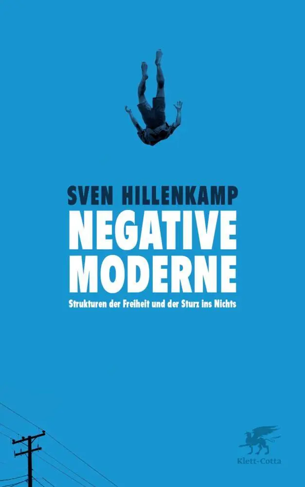Cover: 9783608947380 | Negative Moderne | Strukturen der Freiheit und der Sturz ins Nichts