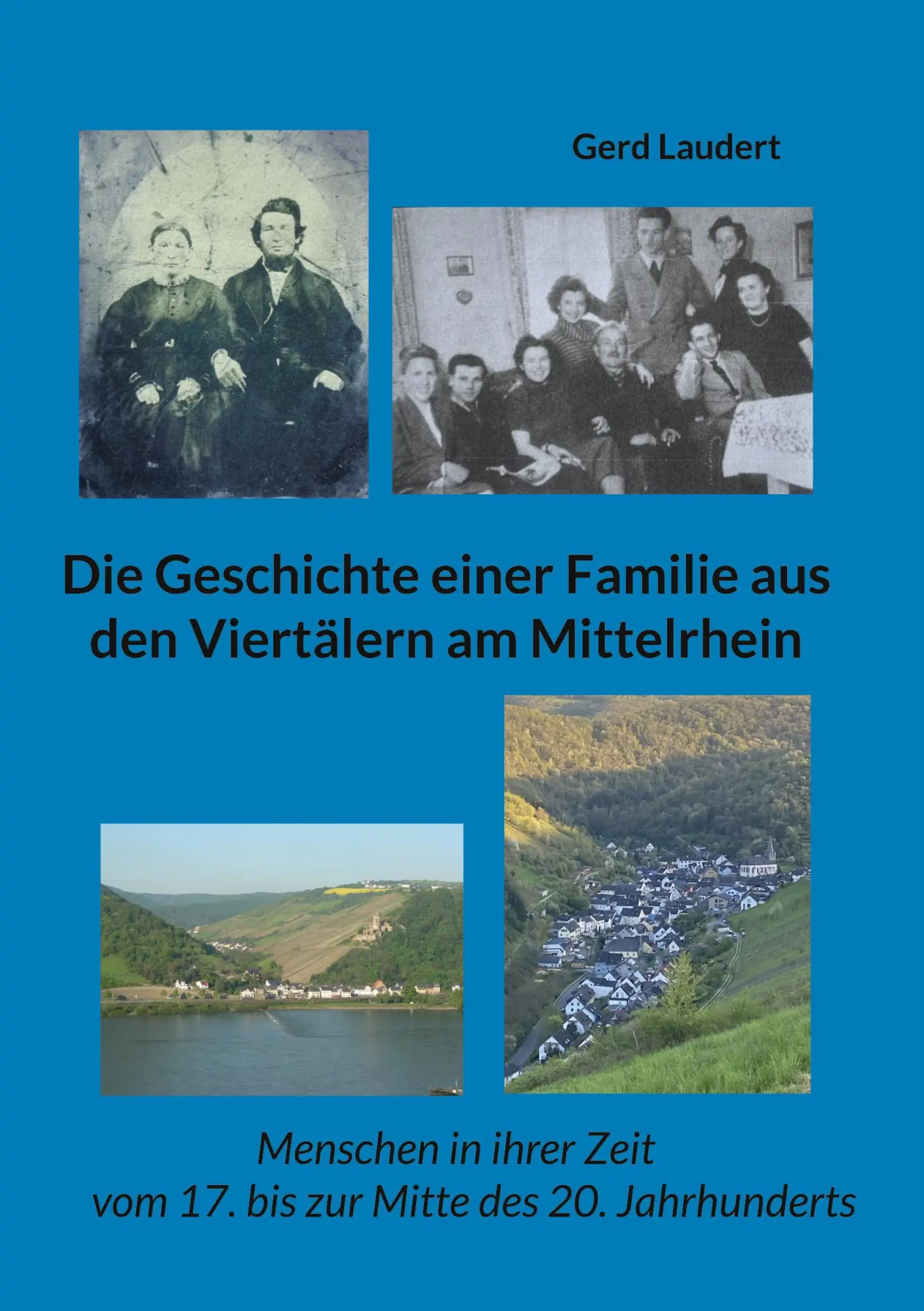 Cover: 9783696377380 | Die Geschichte einer Familie aus den Viertälern am Mittelrhein | Buch