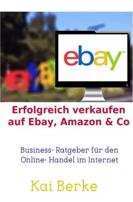 Cover: 9783741817380 | Erfolgreich verkaufen auf Ebay, Amazon &amp; Co | Kai Berke | Taschenbuch
