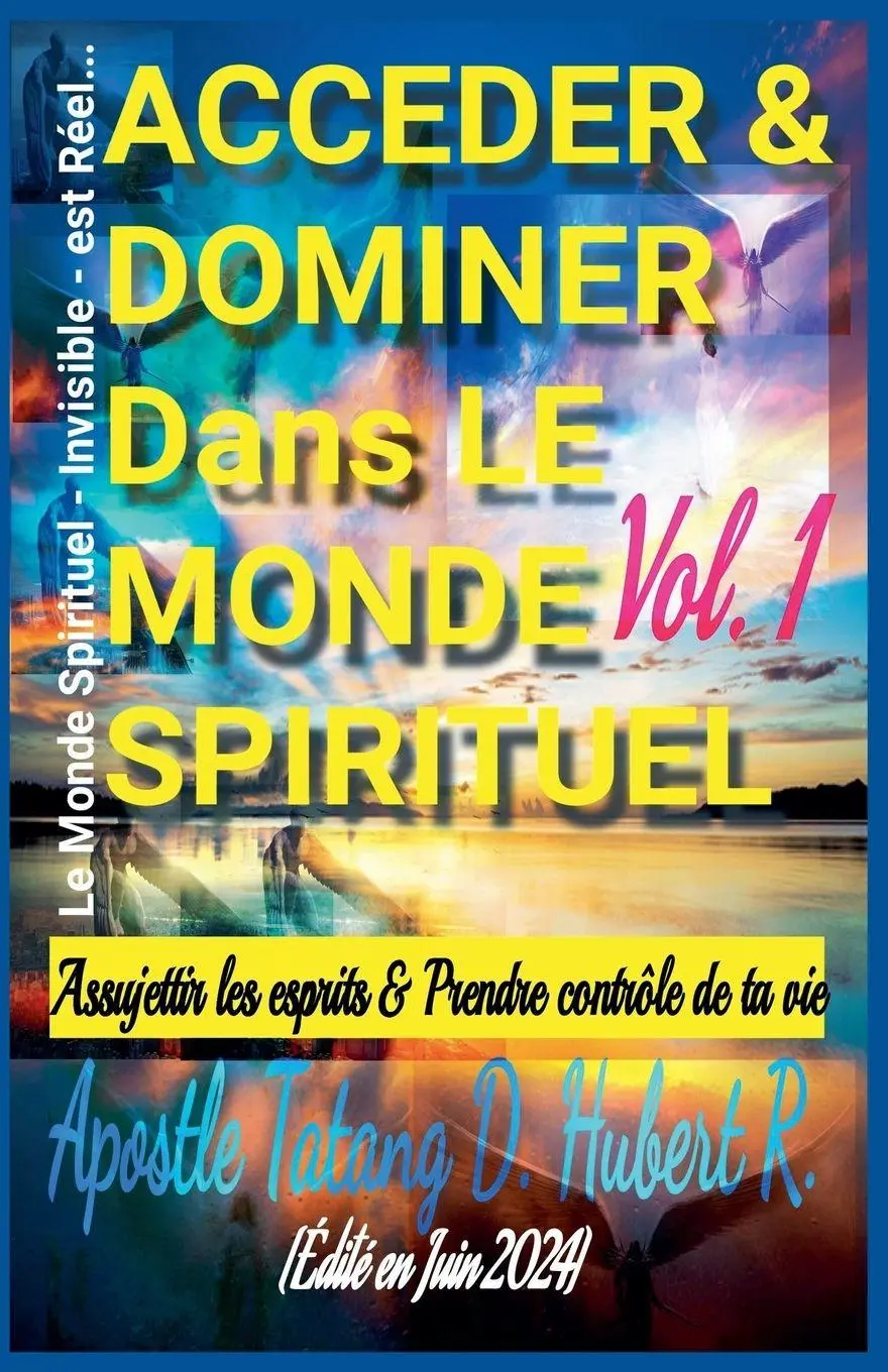 Cover: 9798223467380 | Acceder &amp; Dominer Dans le Monde Spirituel | Tatang D. Hubert R. | Buch