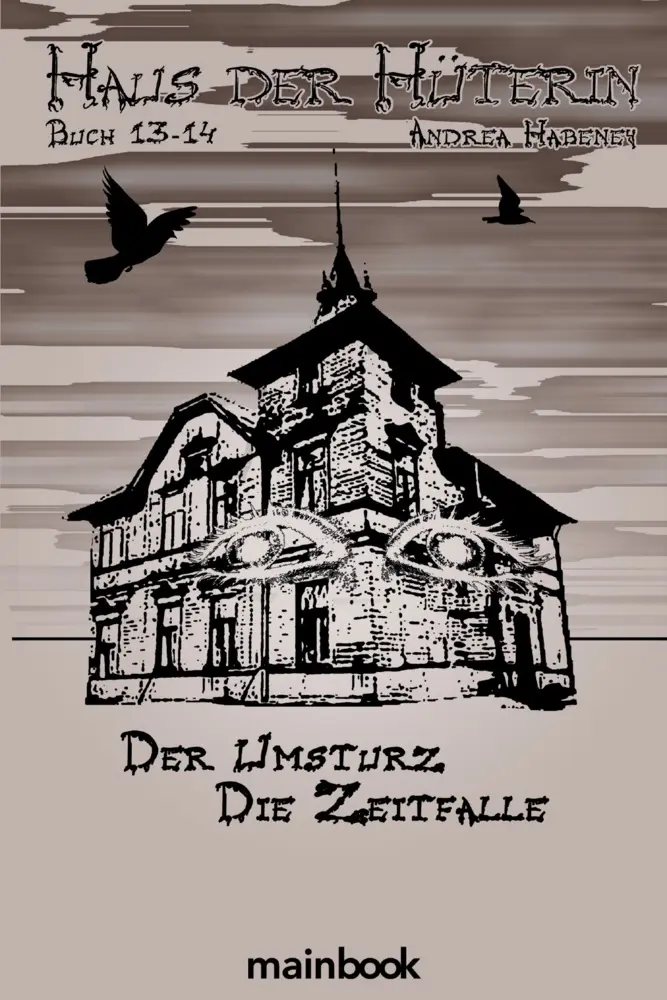Cover: 9783948987480 | Haus der Hüterin. Buch 13 + 14. | Der Umsturz. Die Zeitfalle. | Buch