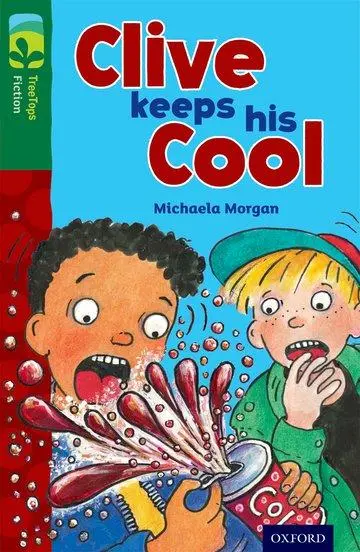 Cover: 9780198447580 | Oxford Reading Tree TreeTops Fiction: Level 12: Clive Keeps His Cool