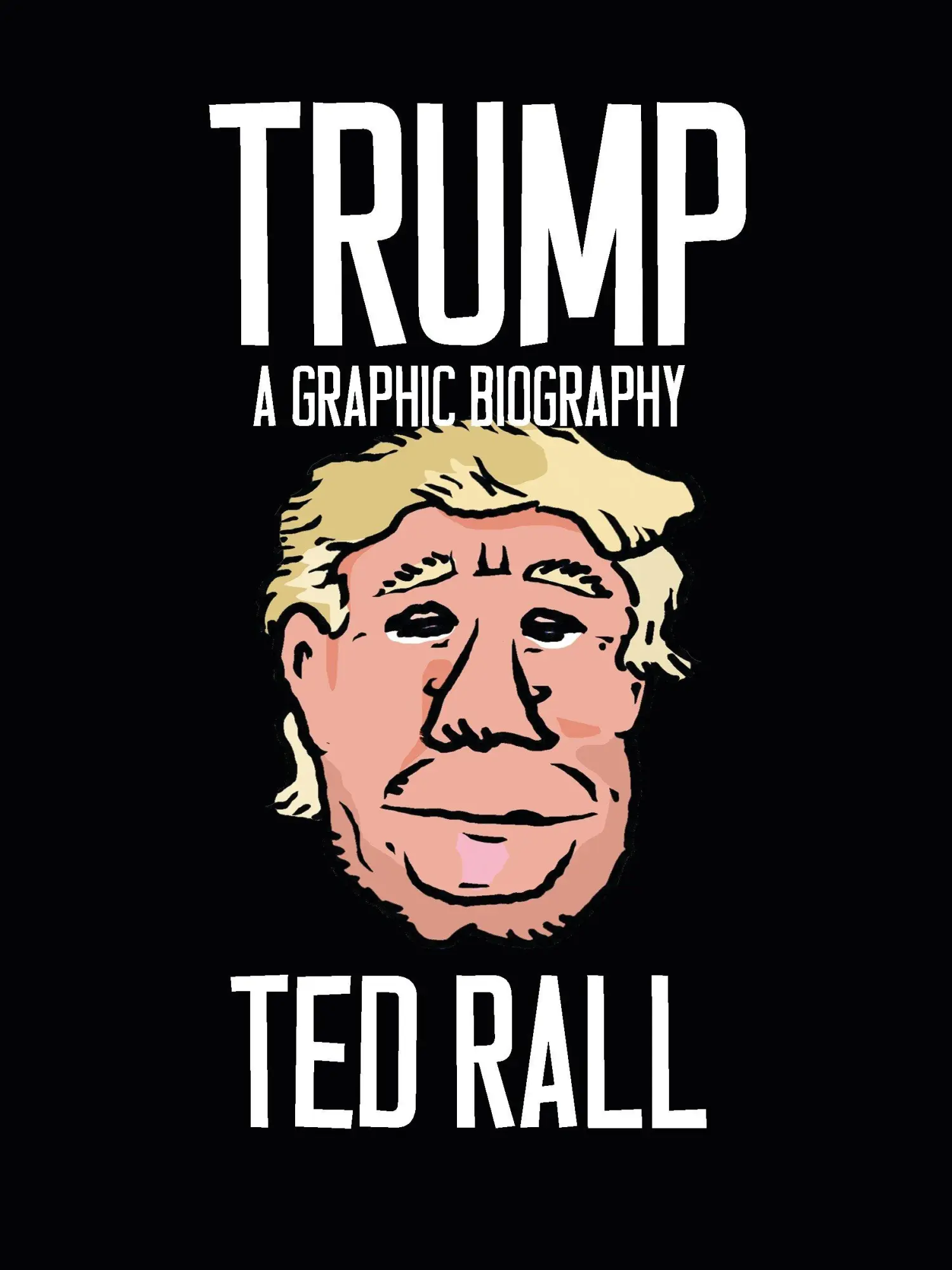 Cover: 9781609807580 | Trump | A Graphic Biography | Ted Rall | Taschenbuch | Englisch | 2016