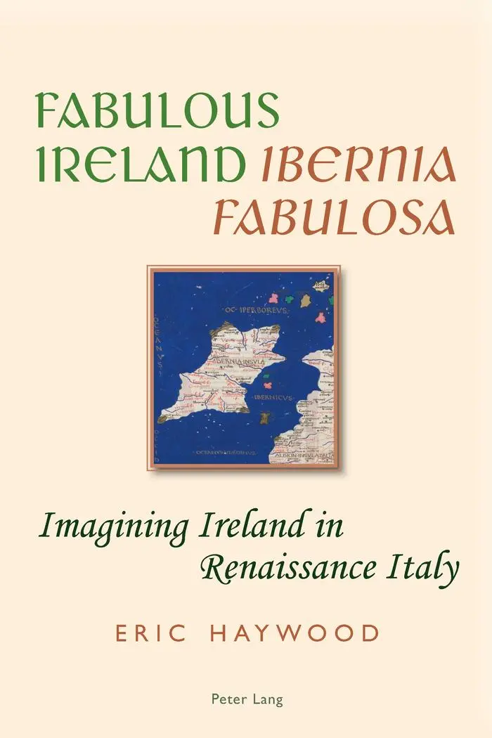 Fabulous Ireland- «Ibernia Fabulosa»: Imagining Ireland in Renaissance Italy