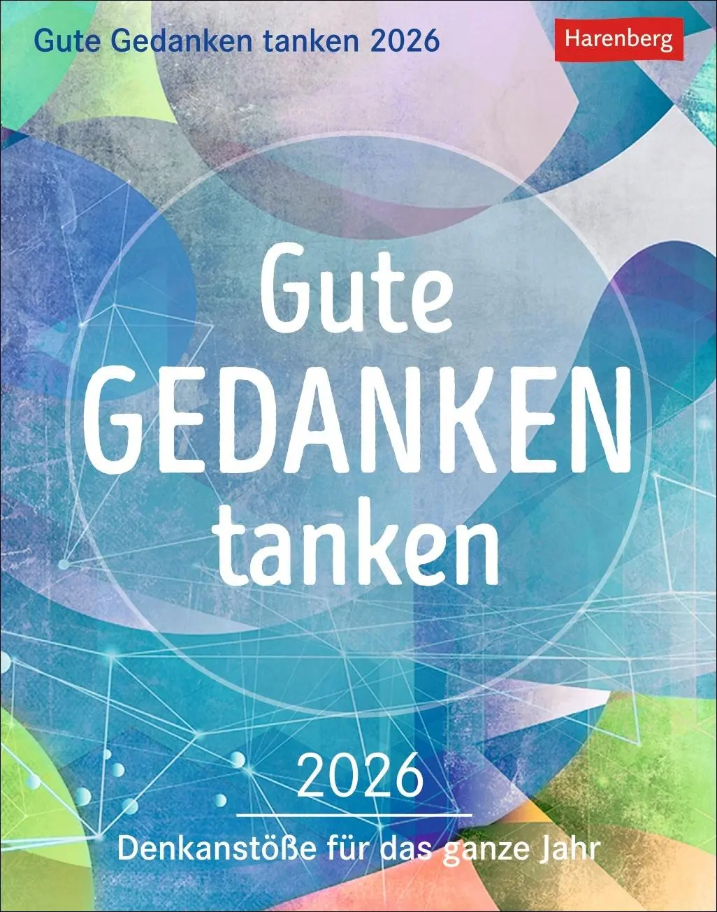 Cover: 9783840037580 | Gute Gedanken tanken Tagesabreißkalender 2026 - Denkanstöße für das...