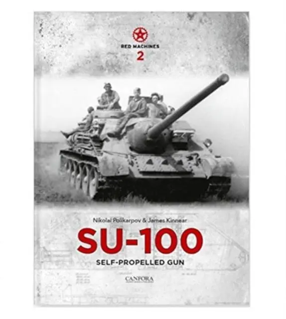 Cover: 9789198477580 | Red Machines 2: SU-100 Self-Propelled Gun | James Kinnear (u. a.)